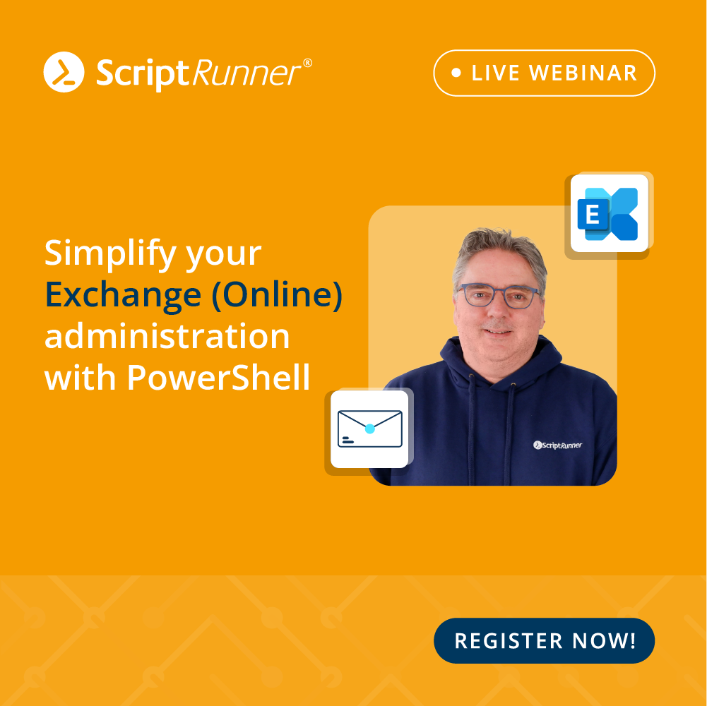 Webinar: Simplify your Exchange (Online) administration with PowerShell