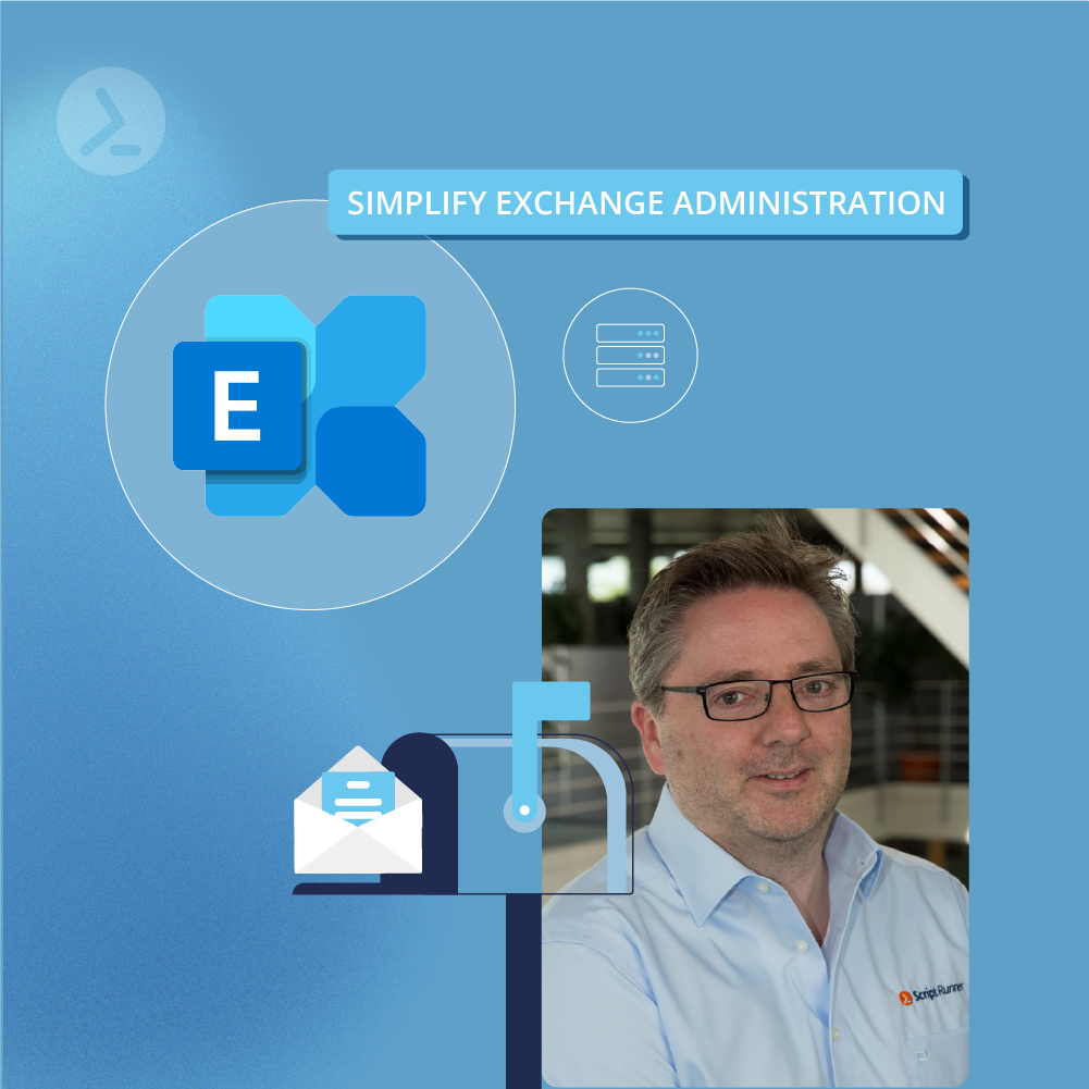 Webinar: Simplify Exchange (Online) administration with PowerShell
