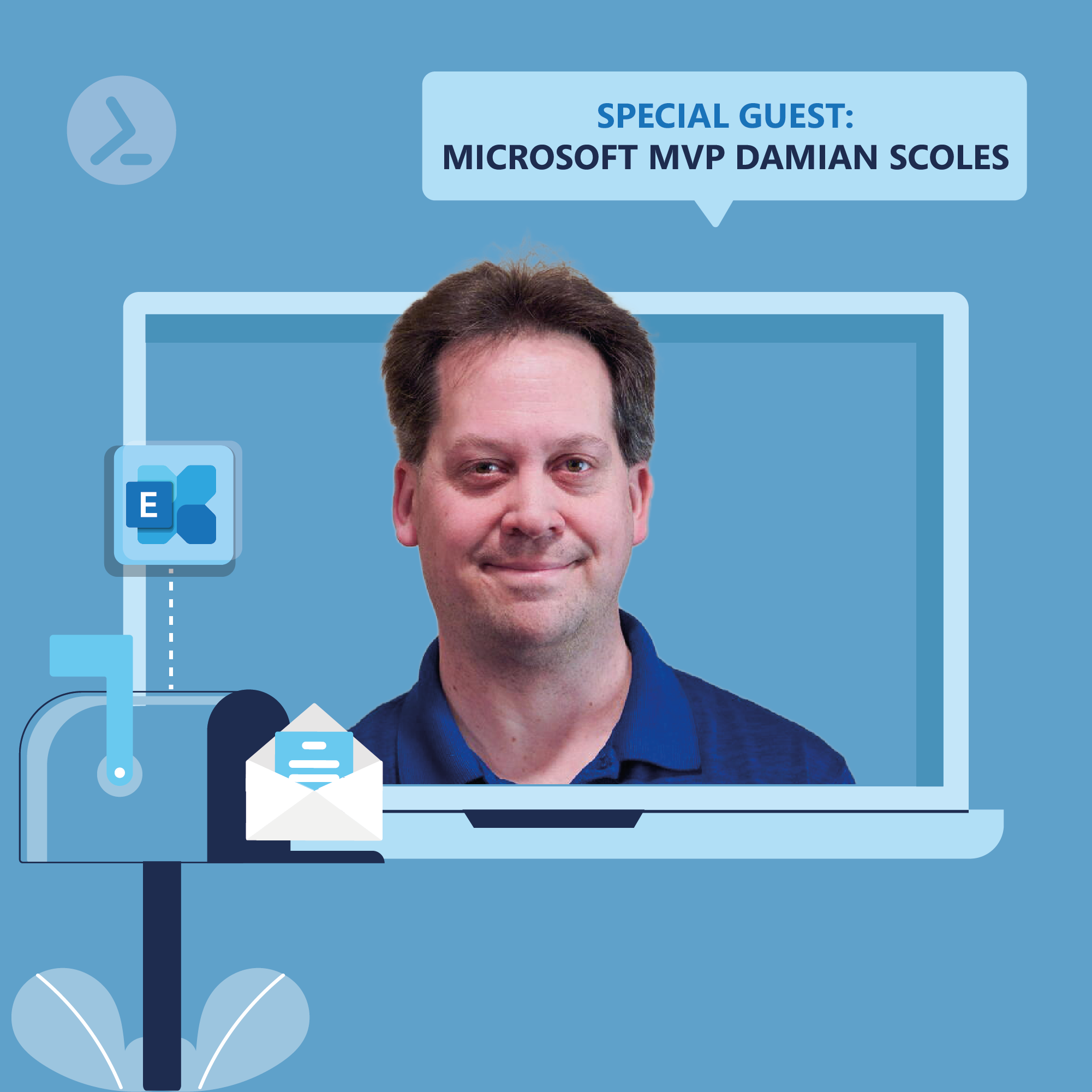 Webinar: Automating Exchange / Exchange Online like a Pro - with Damian Scoles (MVP)